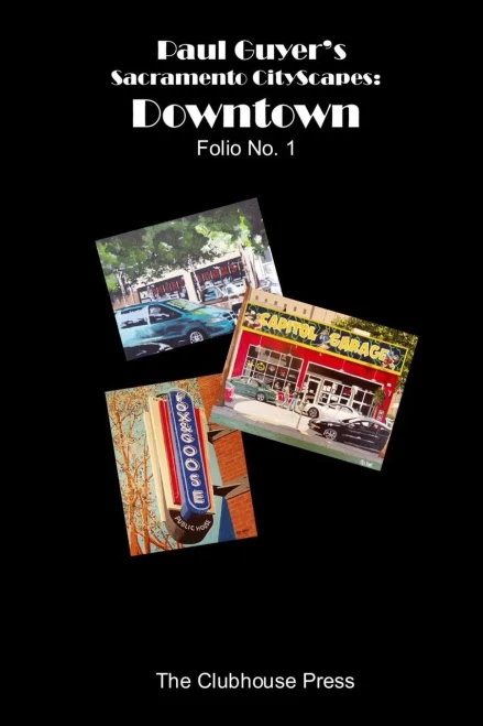 Paul Guyer's Sacramento CityScapes: Downtown, Folio No. 1