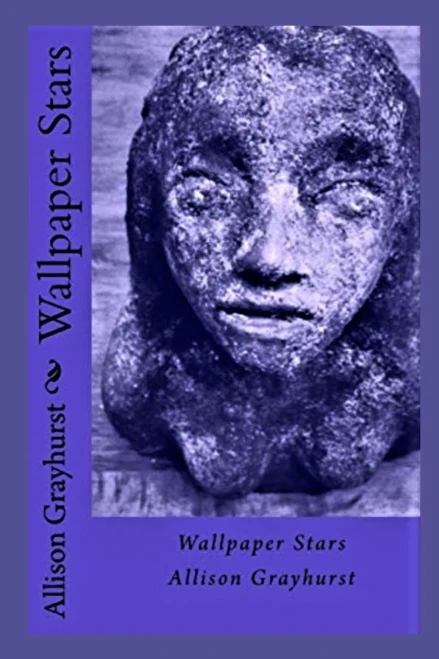 Wallpaper Stars: The poetry of Allison Grayhurst