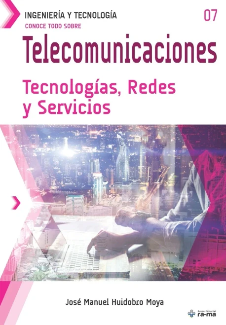 Conoce todo sobre Telecomunicaciones. Tecnologías, Redes y Servicios (Colecciones ABG - Ingeniería y Tecnología) (Spanish Edition)
