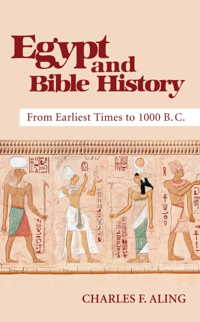 Egypt and Bible History: From Earliest Times to 1000 B.C.