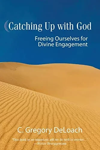 Catching Up with God