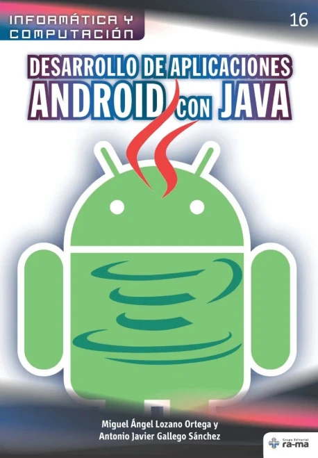 Desarrollo de aplicaciones Android con JAVA (Colecciones ABG - Informática y Computación) (Spanish Edition)