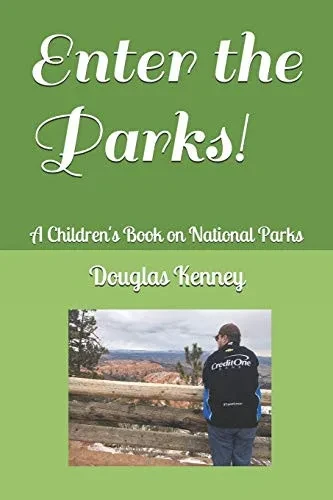 Enter the Parks!: A Children's Book on National Parks