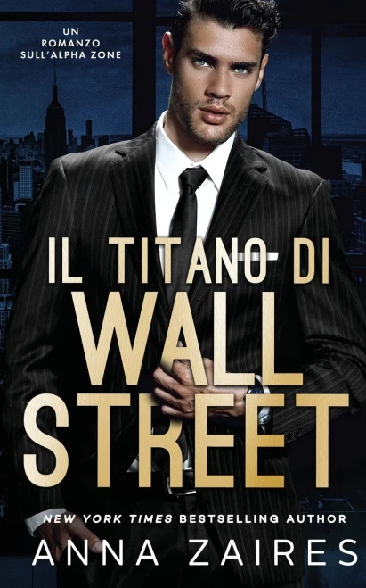Il Titano di Wall Street: Un Romanzo sullÆAlpha Zone (Italian Edition)