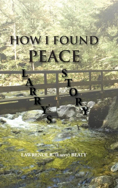 How I Found Peace: Larry's Story