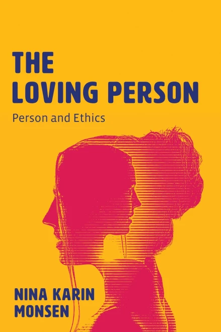 The Loving Person: Person and Ethics