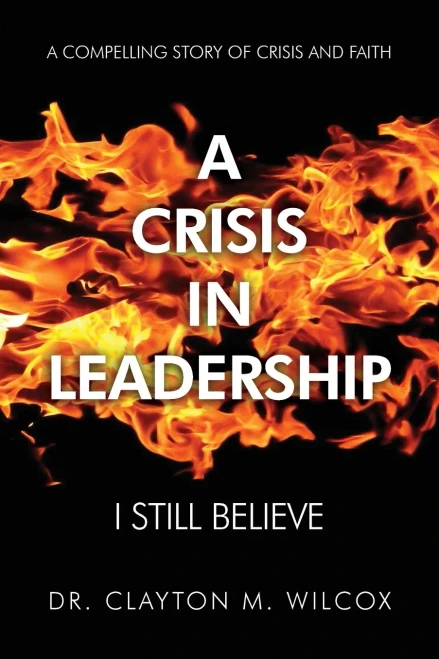 Leadership in Crisis: I Still Believe