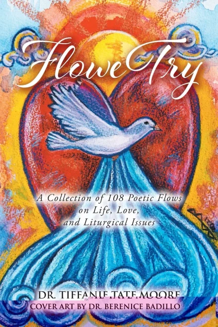 FloweTry: A Collection of 108 Poetic Flows on Life, Love, and Liturgical Issues