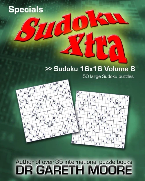Sudoku 16x16 Volume 8: Sudoku Xtra Specials