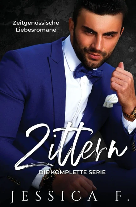Zittern: Zeitgen÷ssische Liebesromane (Die Komplette Serie) (German Edition)
