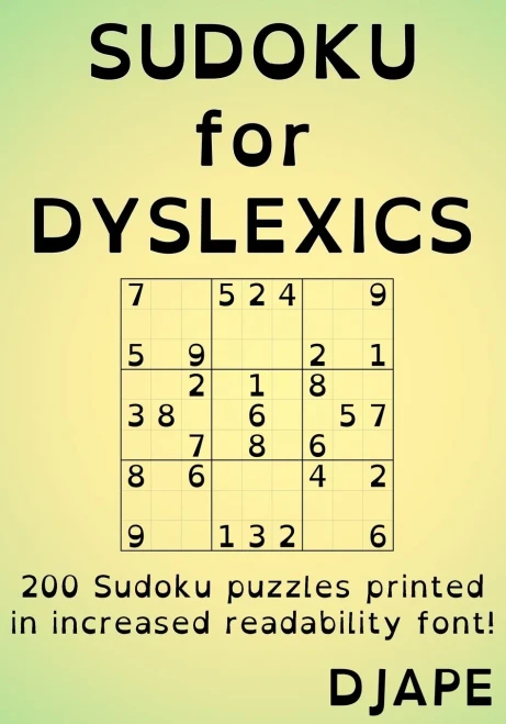Sudoku for Dyslexics: 200 puzzles printed in increased readability font!