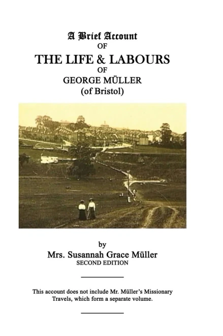 A Brief Account OF THE LIFE & LABOURS OF GEORGE MuLLER