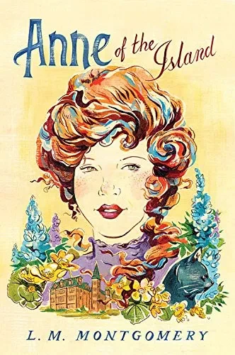 Anne of the Island (Official Anne of Green Gables)