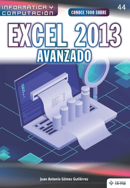 Conoce todo sobre Excel 2013 avanzado (Colecciones ABG - Informática y Computación) (Spanish Edition)