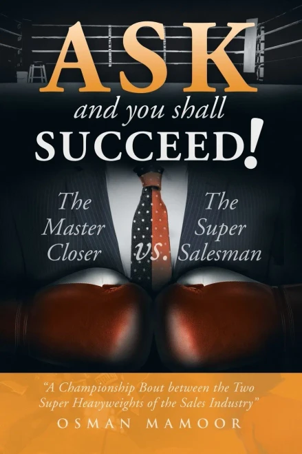 Ask and You Shall Succeed!: The Master Closer Vs. the Super Salesman