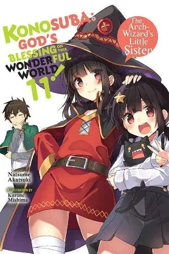 Konosuba: God's Blessing on This Wonderful World!, Vol. 11 (light novel): The Arch-Wizard�s Little Sister (Konosuba (light novel) (11))