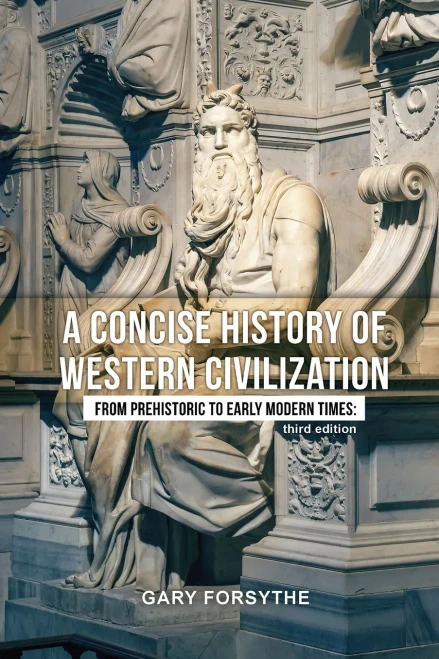 A Concise History of Western Civilization: From Prehistoric to Early Modern Times