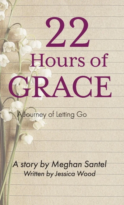 22 Hours of Grace: A Journey of Letting Go