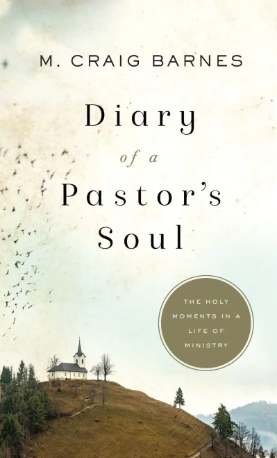 Diary of a Pastor's Soul: The Holy Moments in a Life of Ministry