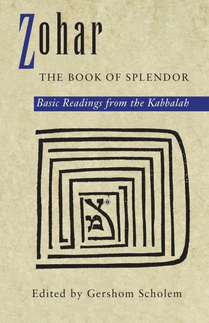 Zohar: The Book of Splendor: Basic Readings from the Kabbalah