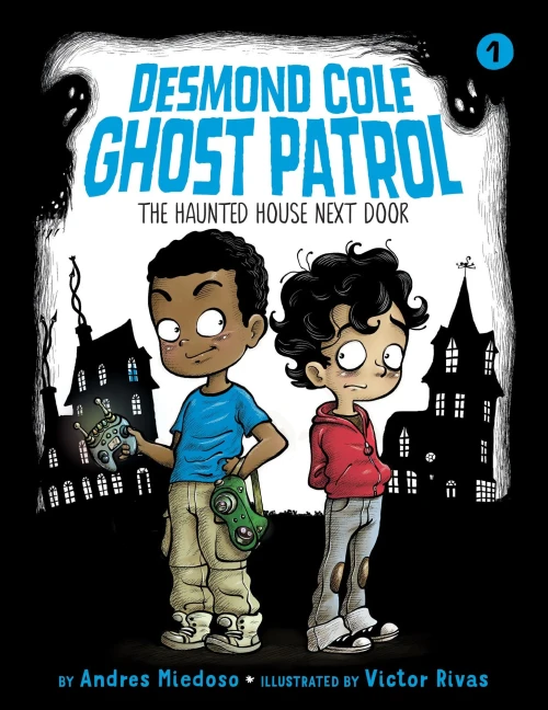 The Haunted House Next Door (Desmond Cole Ghost Patrol, 1)