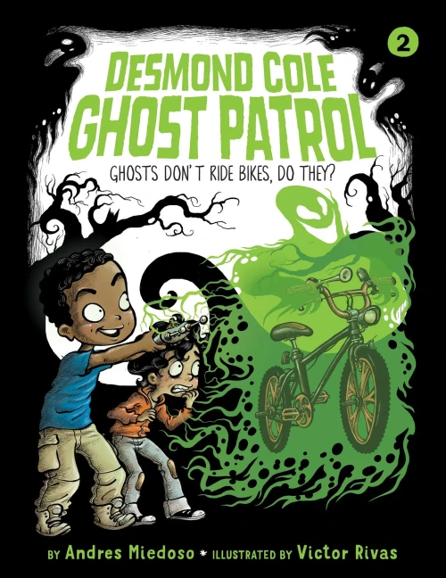 Ghosts Don't Ride Bikes, Do They?: #2 (Desmond Cole Ghost Patrol, 2)