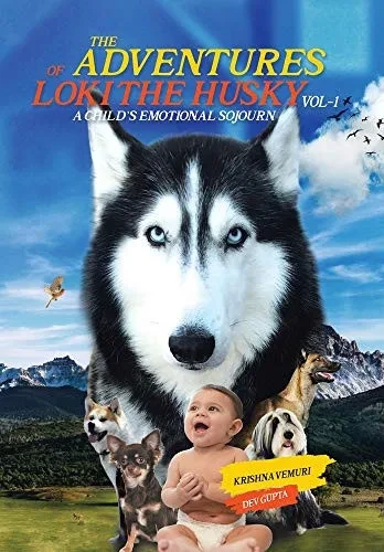 The Adventures of Loki the Husky: A Child's Emotional Sojourn