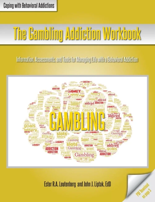 The Gambling Addiction Workbook: The Coping with Behavioral Addictions Series
