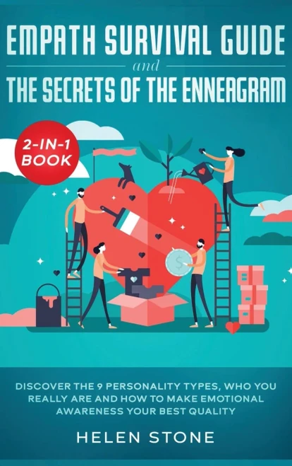 Empath Survival Guide and The Secrets of The Enneagram 2-in-1 Book: Discover The 9 Personality Types, Who You Really Are and How to Make Emotional Awareness Your Best Quality