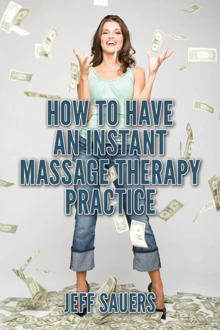 How To Have An Instant Massage Therapy Practice
