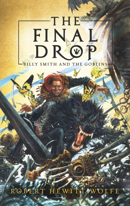 The Final Drop: Billy Smith and The Goblins, Book 3 (Billy Smith and The Goblins, 3)