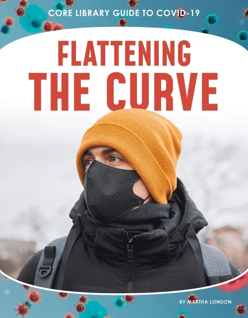 Flattening the Curve (Core Library Guide to Covid-19)