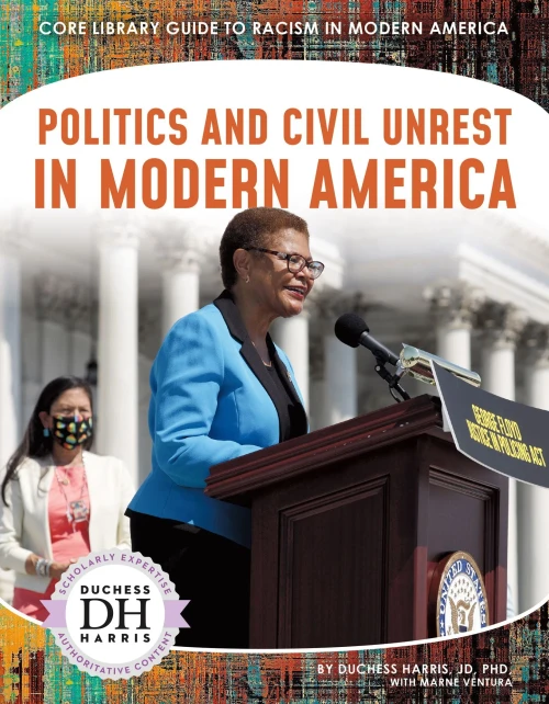 Politics and Civil Unrest in Modern America (Core Library Guide to Racism in Modern America)