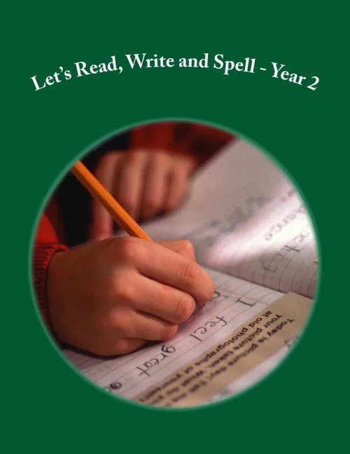 Let's Read, Write and Spell -Year 2: For readers aged 6 and 7