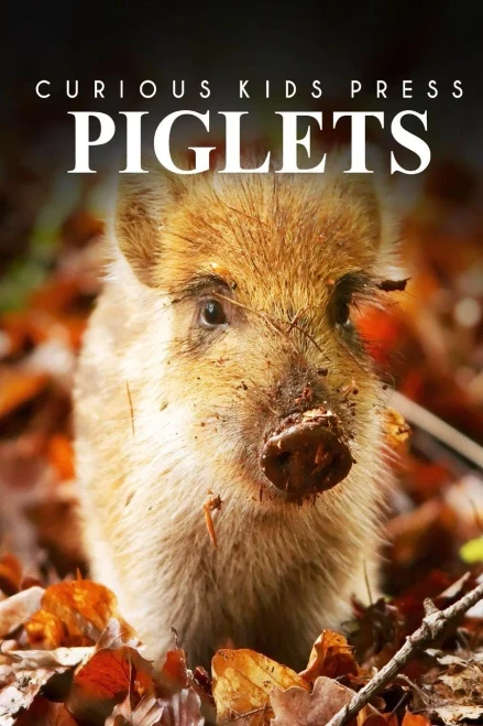 Piglets - Curious Kids Press