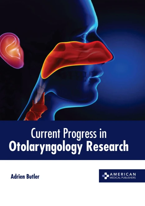 Current Progress in Otolaryngology Research