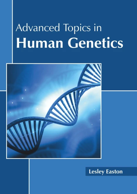 Advanced Topics in Human Genetics
