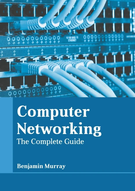 Computer Networking: The Complete Guide