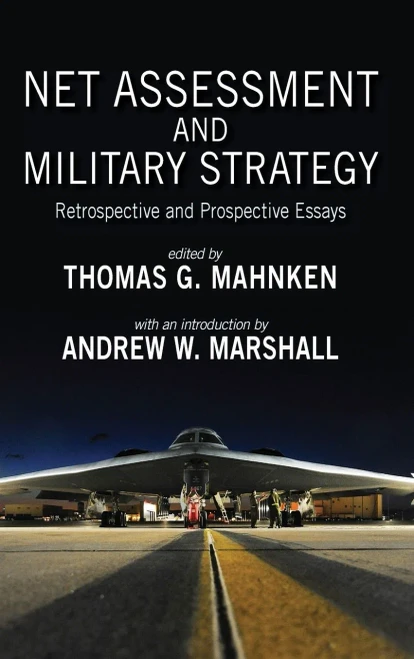Net Assessment and Military Strategy: Retrospective and Prospective Essays (Rapid Communications in Conflict & Security) - 9781621964759