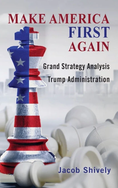 Make America First Again: Grand Strategy Analysis and the Trump Administration (Rapid Communications in Conflict & Security) - 9781621965039
