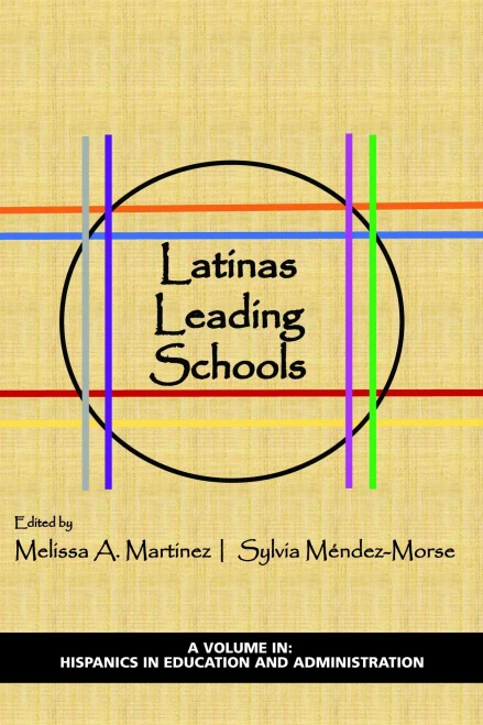 Latinas Leading Schools (Hispanics in Education and Administration) - 9781648023576