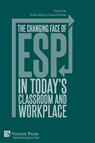 The changing face of ESP in today's classroom and workplace (Education) - 9781648890994