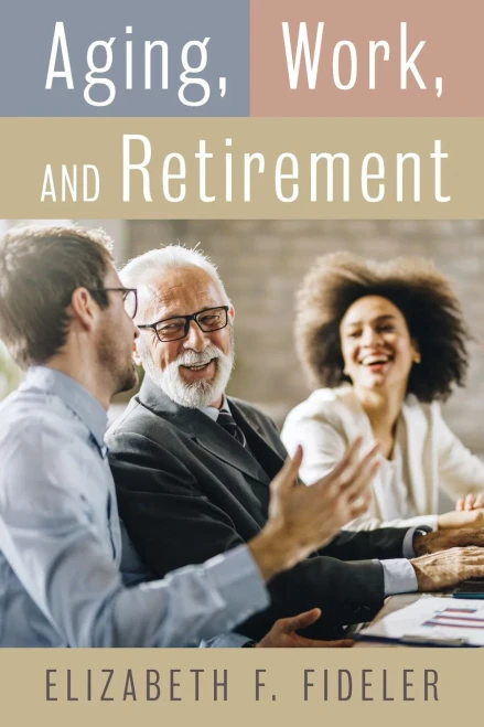 Aging, Work, and Retirement - 9781538139615