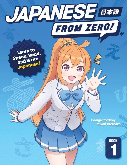 Japanese from Zero! 1: Proven Techniques to Learn Japanese for Students and Professionals
