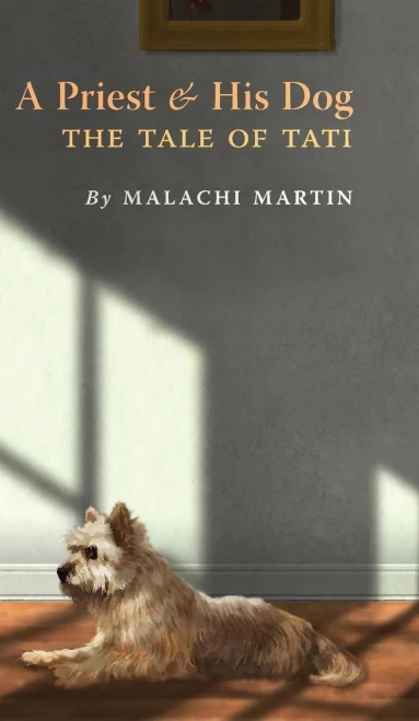 A Priest and His Dog: The Tale of Tati - 9781621386612