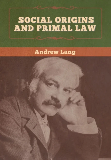 Social Origins and Primal Law - 9781647996468