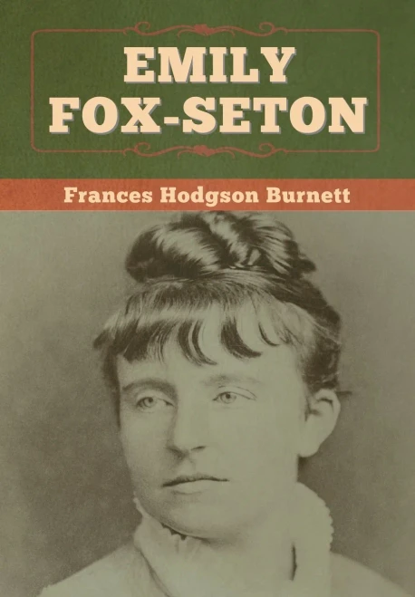 Emily Fox-Seton - 9781647997526