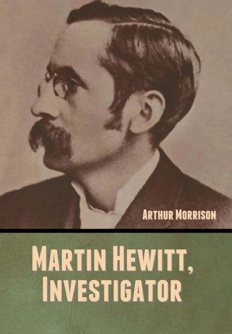 Martin Hewitt, Investigator - 9781647999148
