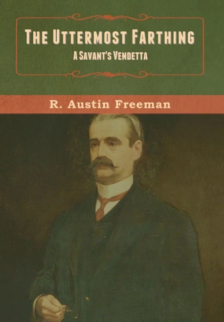 The Uttermost Farthing: A Savant's Vendetta - 9781636371092