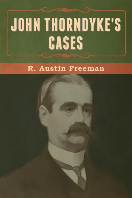 John Thorndyke's Cases - 9781636370989